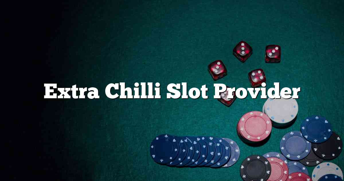 Extra Chilli Slot Provider