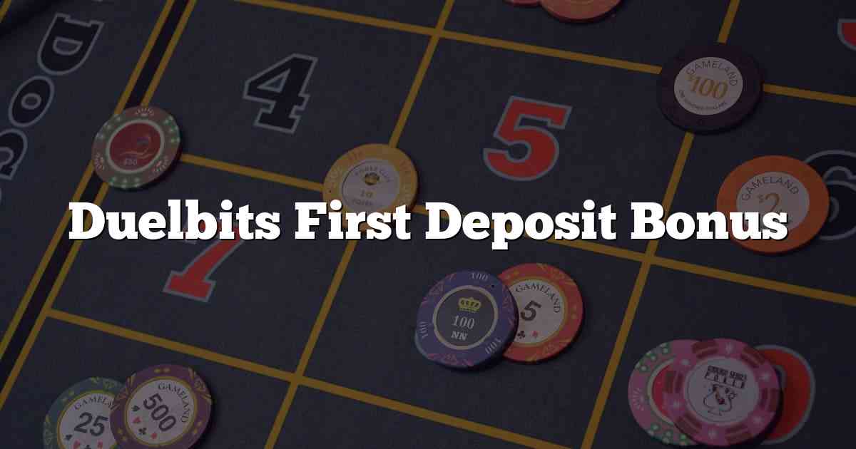 Duelbits First Deposit Bonus