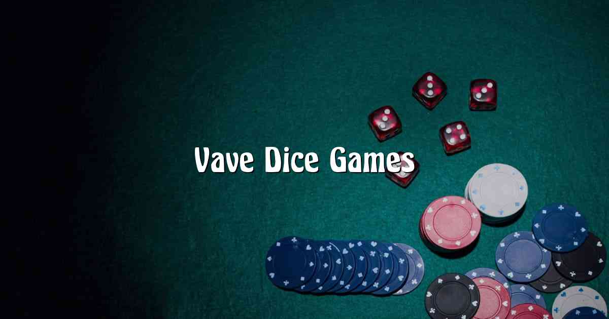 Vave Dice Games