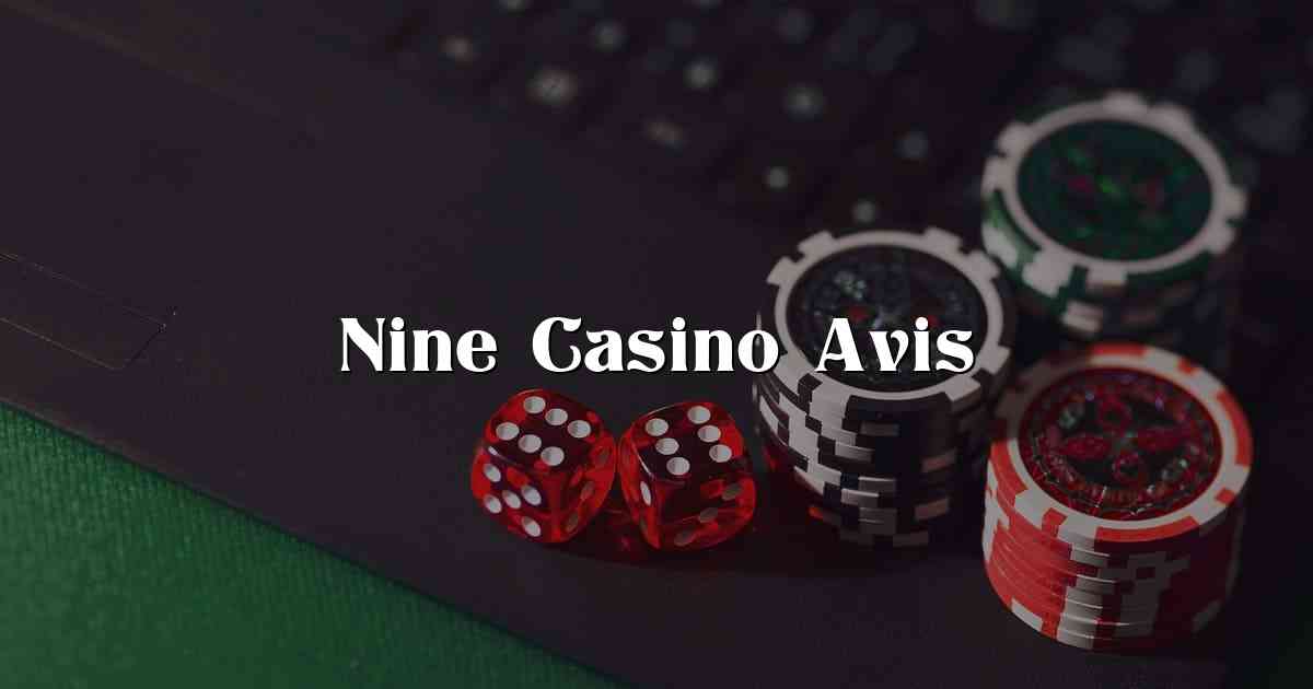 Nine Casino Avis